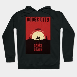 Dodge City Kansas wild west town Hoodie